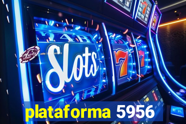 plataforma 5956