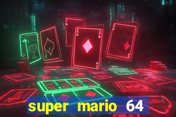 super mario 64 beta apk