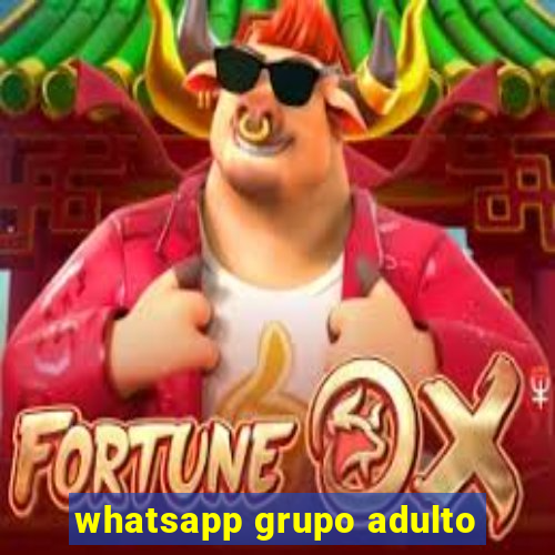 whatsapp grupo adulto