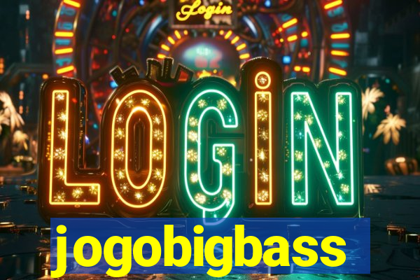 jogobigbass