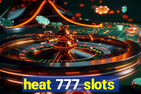 heat 777 slots