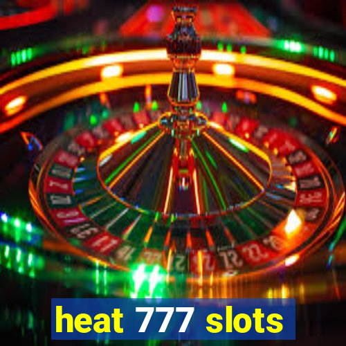 heat 777 slots