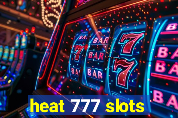 heat 777 slots