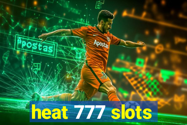 heat 777 slots