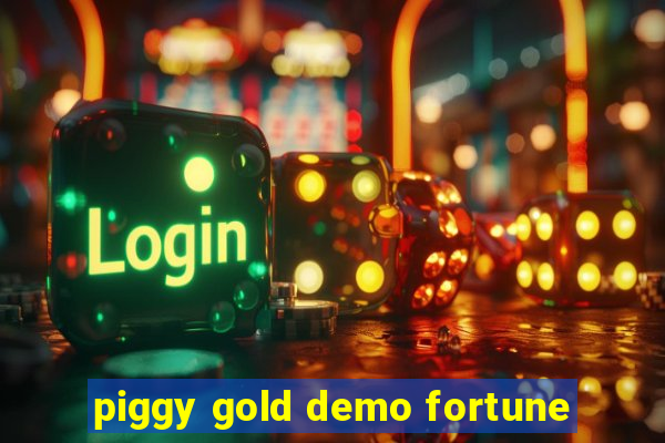 piggy gold demo fortune