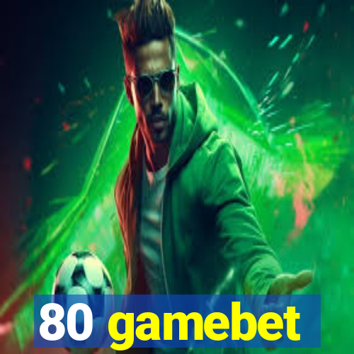 80 gamebet