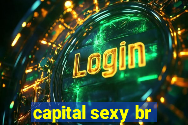 capital sexy br