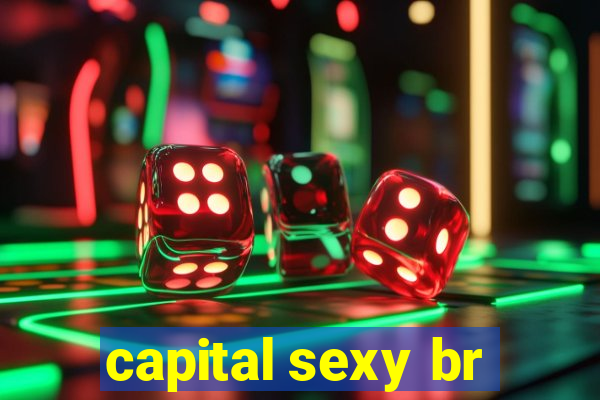 capital sexy br