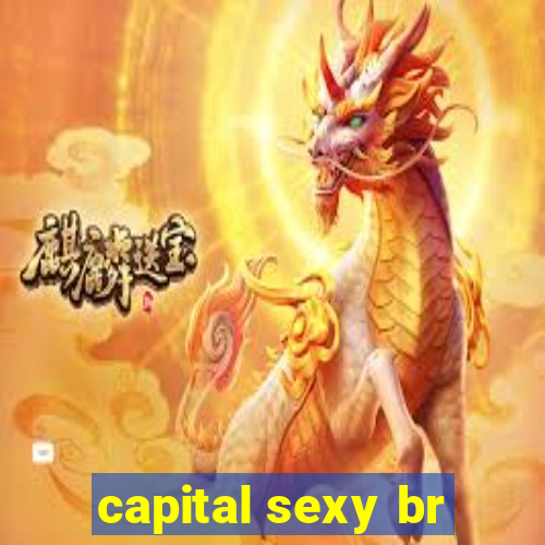 capital sexy br