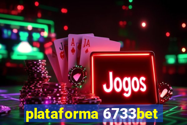 plataforma 6733bet