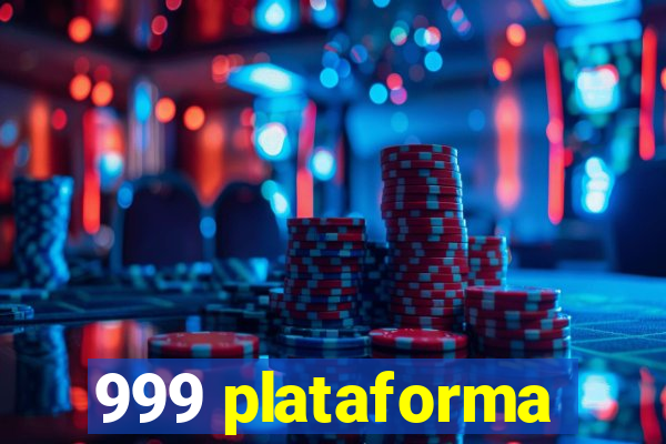 999 plataforma