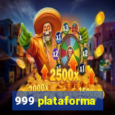 999 plataforma