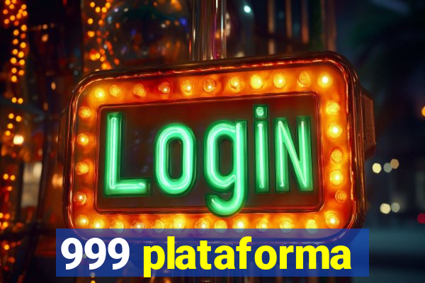 999 plataforma