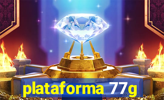 plataforma 77g