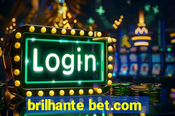 brilhante bet.com