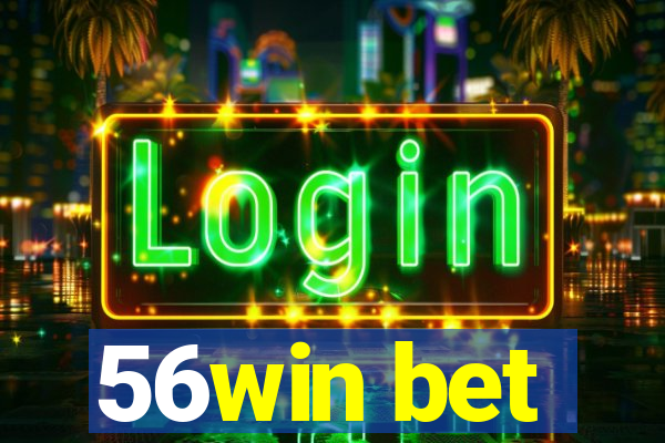 56win bet