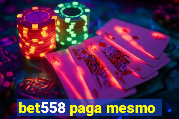 bet558 paga mesmo