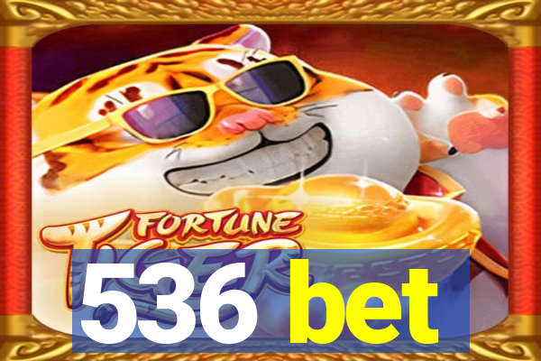 536 bet