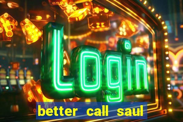 better call saul torrent dublado