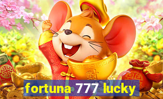 fortuna 777 lucky