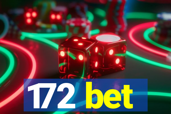 172 bet