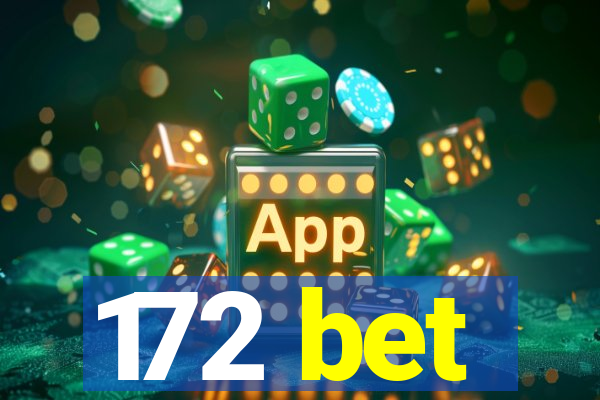 172 bet