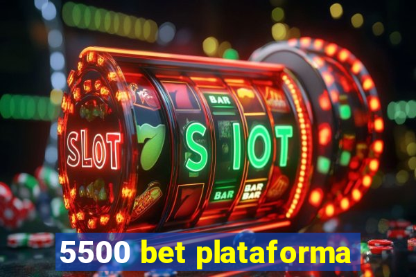 5500 bet plataforma