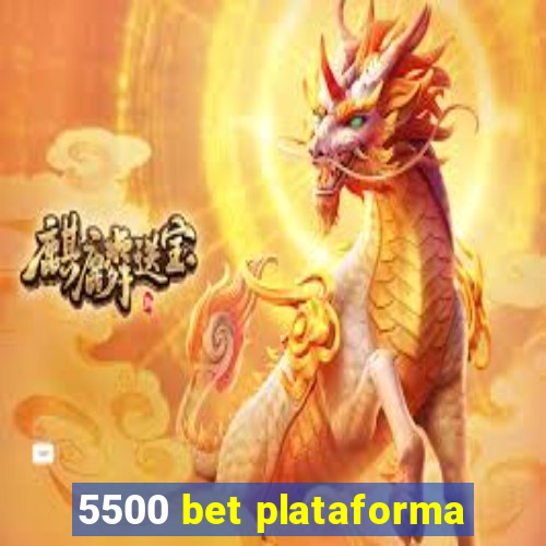 5500 bet plataforma