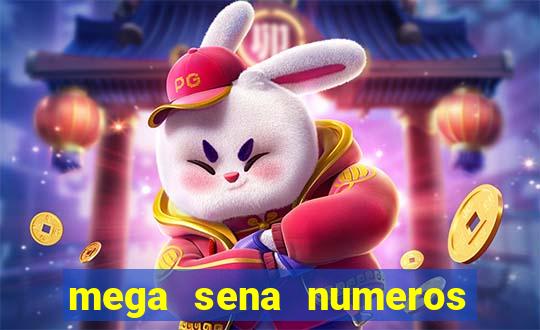 mega sena numeros que mais saem