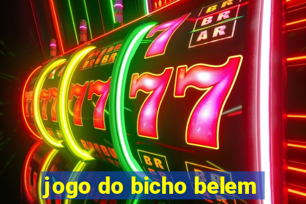 jogo do bicho belem