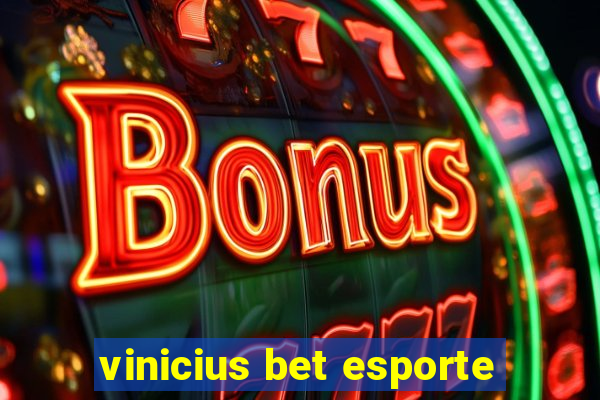 vinicius bet esporte