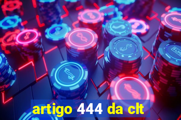 artigo 444 da clt