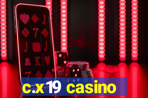 c.x19 casino