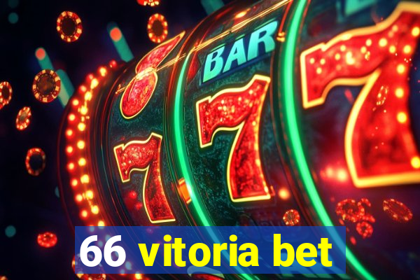 66 vitoria bet