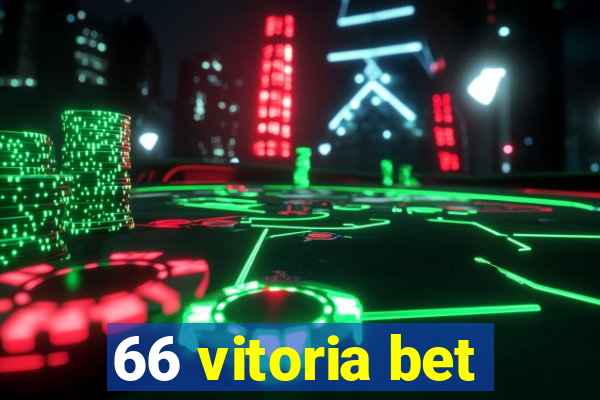 66 vitoria bet