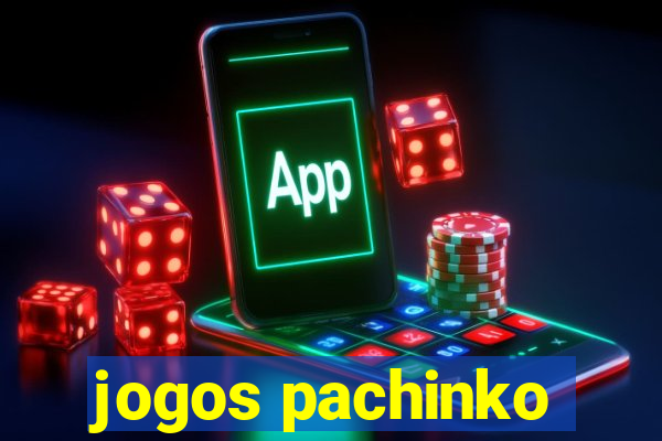 jogos pachinko