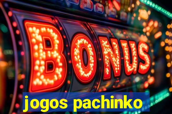 jogos pachinko