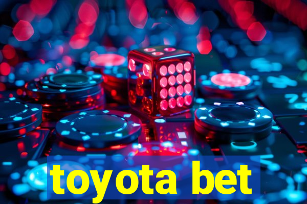 toyota bet