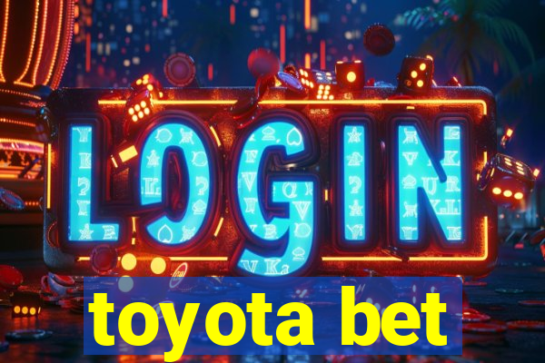 toyota bet