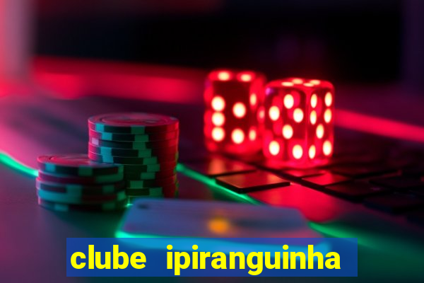 clube ipiranguinha porto alegre