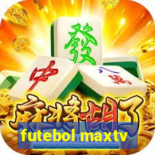 futebol maxtv