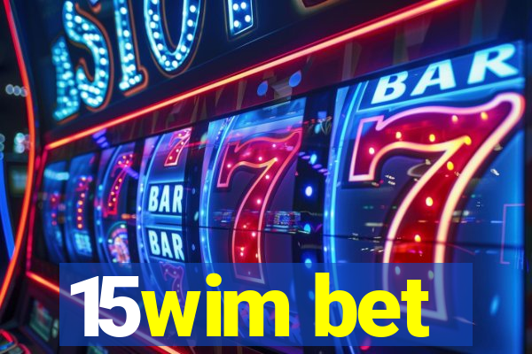 15wim bet