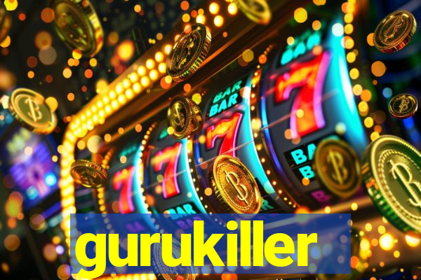 gurukiller