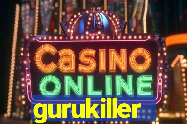 gurukiller