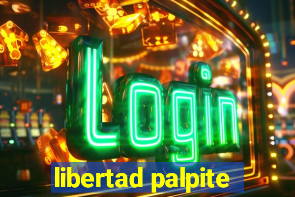 libertad palpite