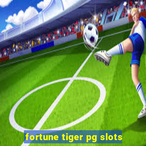 fortune tiger pg slots