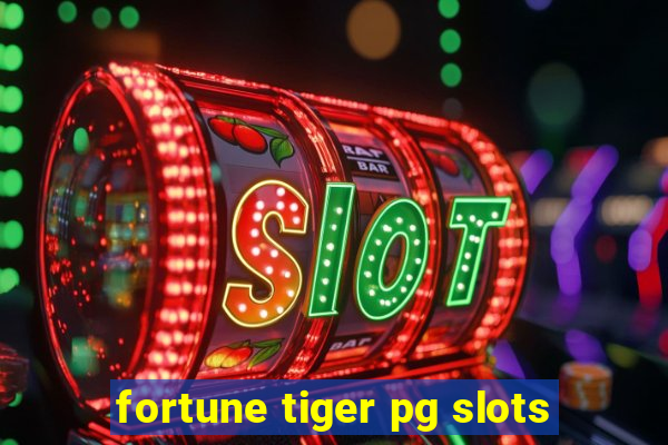 fortune tiger pg slots