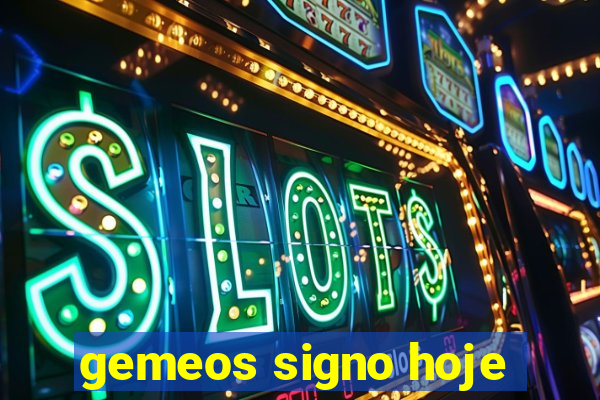 gemeos signo hoje