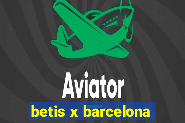 betis x barcelona