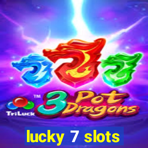 lucky 7 slots